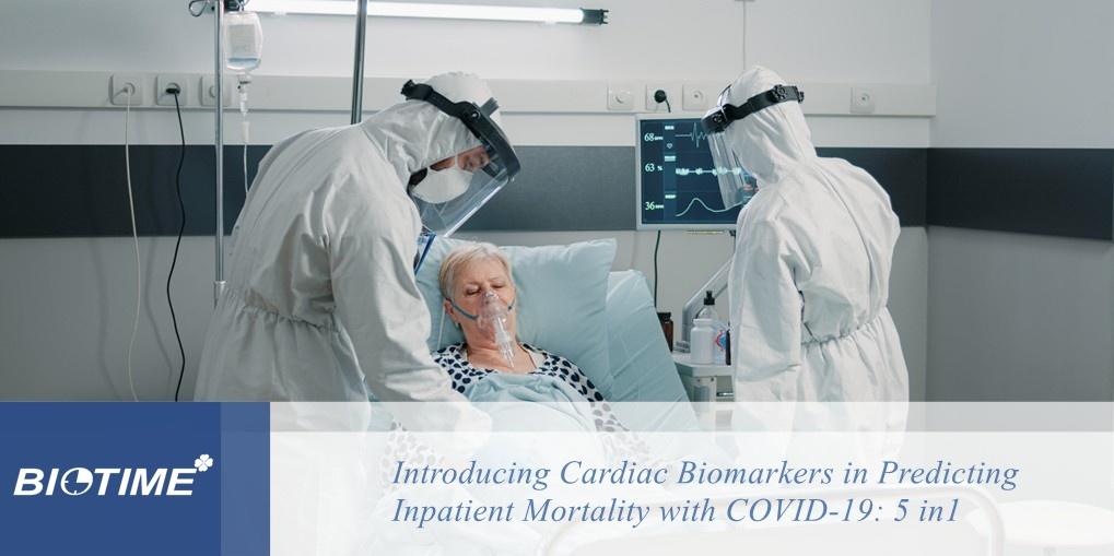 Introducing Cardiac Biomarkers in Predicting Inpatient Mortality with COVID-19: 5 in1 (CTnI/ CK-MB/ Myo/ NT-ProBNP/ D-Dimer)
